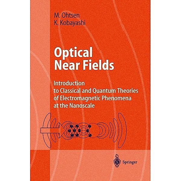 Optical Near Fields, Motoichi Ohtsu, Kiyoshi Kobayashi