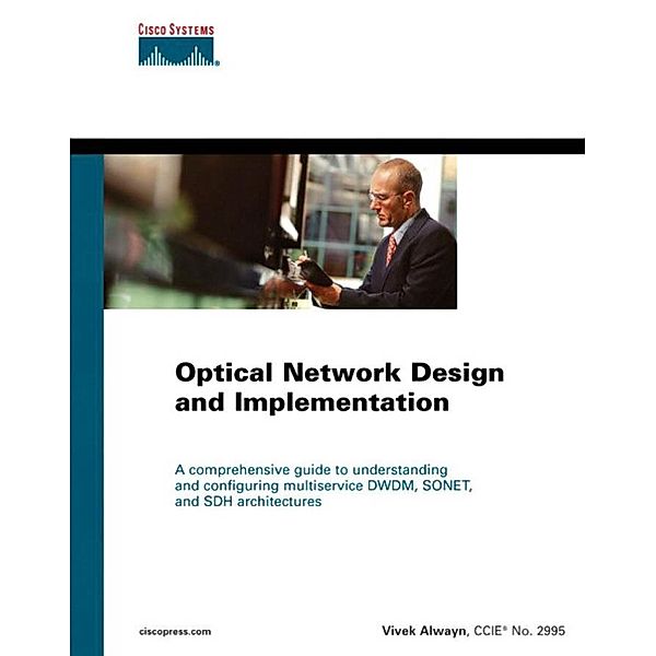 Optical Network Design and Implementation, Vivek Alwayn