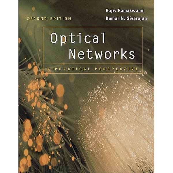 Optical Networks / Morgan Kaufmann, Rajiv Ramaswami, Kumar Sivarajan