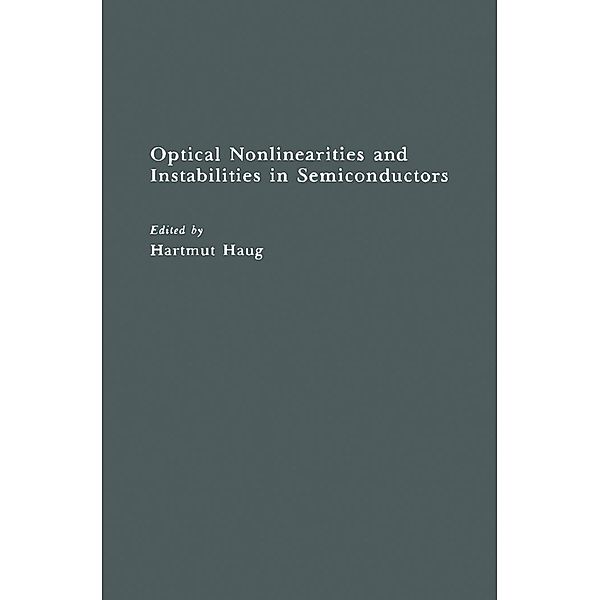 Optical Nonlinearities and Instabilities in Semiconductors