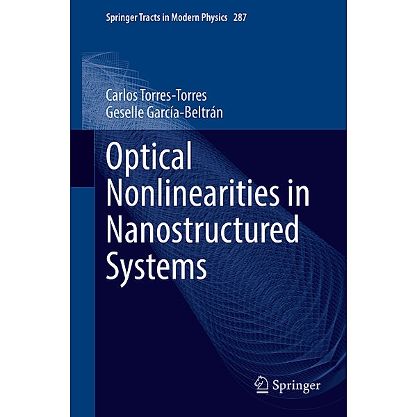Optical Nonlinearities in Nanostructured Systems, Carlos Torres-Torres, Geselle García-Beltrán