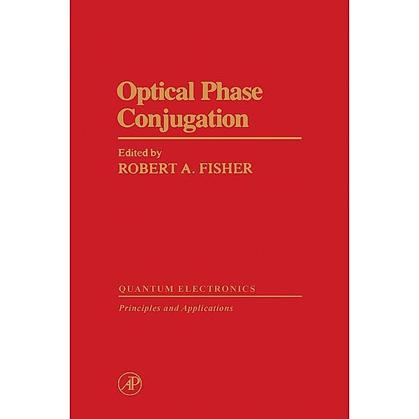 Optical Phase Conjugation, Robert A. Fisher