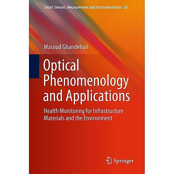 Optical Phenomenology and Applications / Smart Sensors, Measurement and Instrumentation Bd.28, Masoud Ghandehari