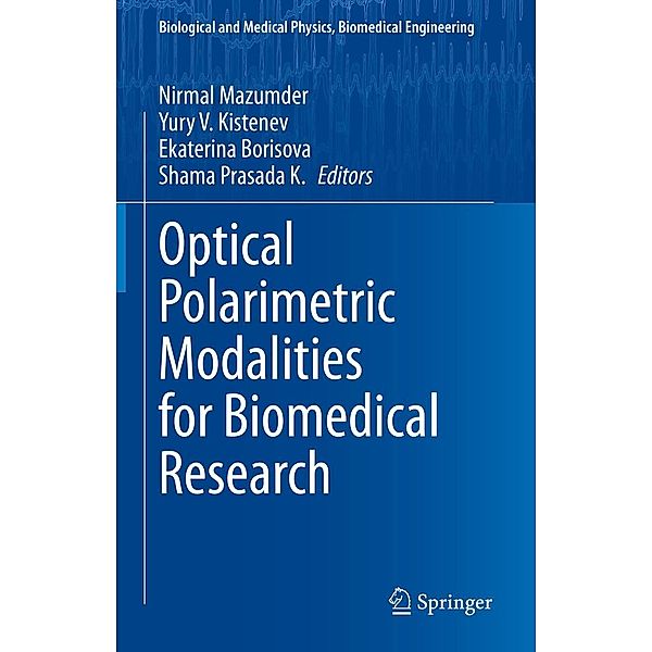 Optical Polarimetric Modalities for Biomedical Research / Biological and Medical Physics, Biomedical Engineering