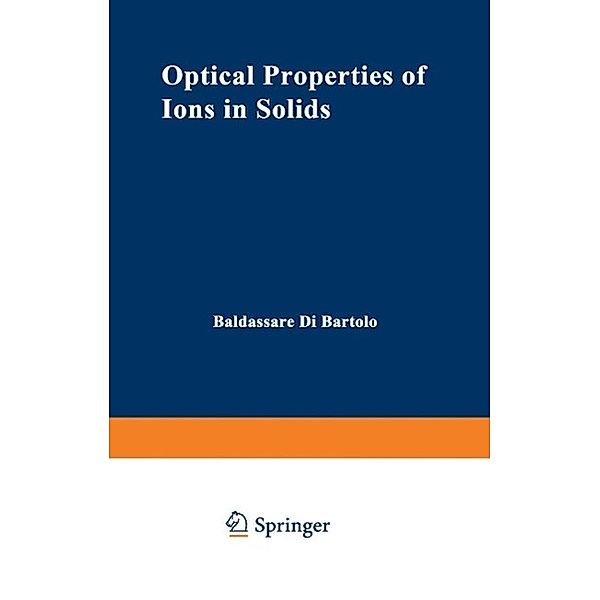 Optical Properties of Ions in Solids / NATO Science Series B: Bd.8