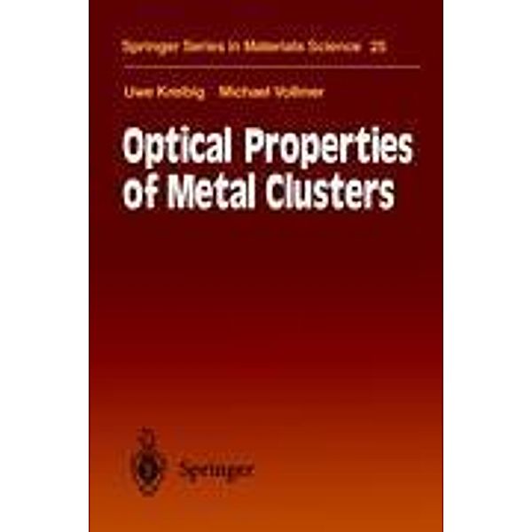 Optical Properties of Metal Clusters, Uwe Kreibig, Michael Vollmer