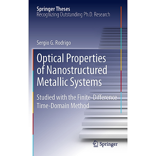Optical Properties of Nanostructured Metallic Systems, Sergio G. Rodrigo
