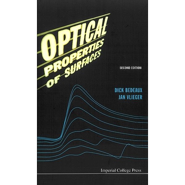 Optical Properties Of Surfaces (2nd Edition), Dick Bedeaux, Jan Vlieger