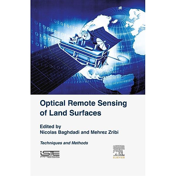 Optical Remote Sensing of Land Surface, Nicolas Baghdadi, Mehrez Zribi