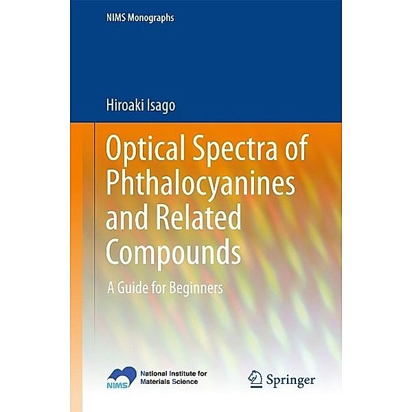 Optical Spectra of Phthalocyanines and Related Compounds / NIMS Monographs, Hiroaki Isago