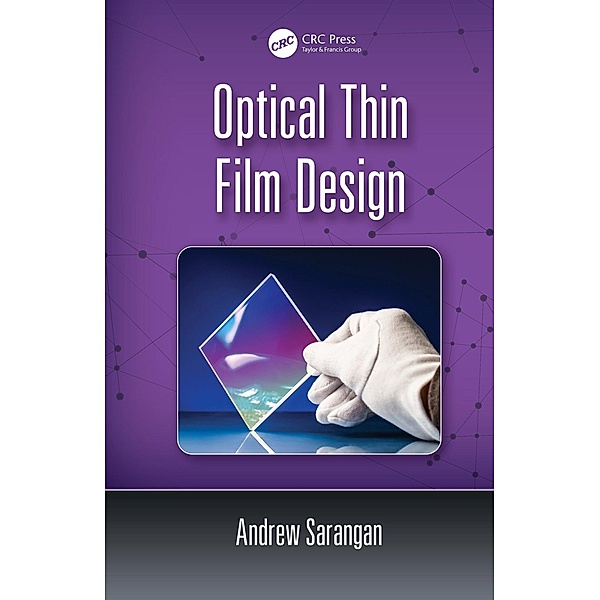Optical Thin Film Design, Andrew Sarangan