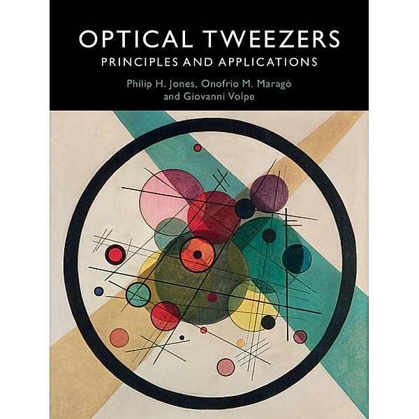 Optical Tweezers, Philip H. Jones