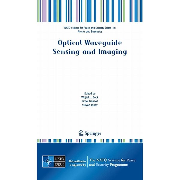 Optical Waveguide Sensing and Imaging / NATO Science for Peace and Security Series B: Physics and Biophysics