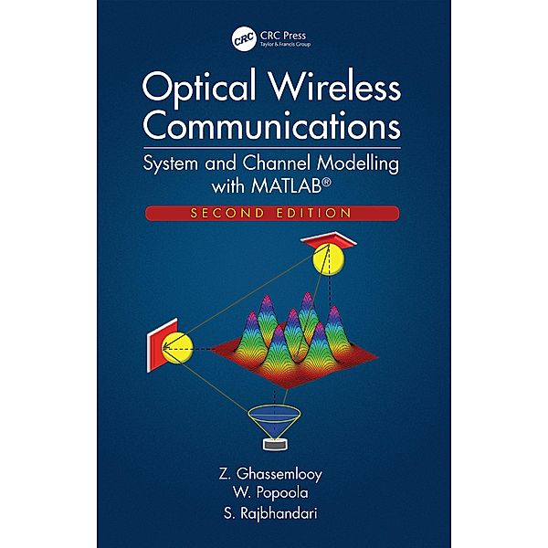 Optical Wireless Communications, Z. Ghassemlooy, W. Popoola, S. Rajbhandari
