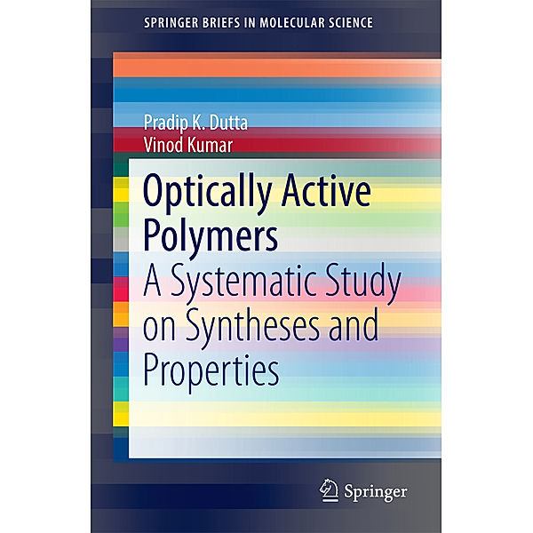 Optically Active Polymers, Pradip K. Dutta, Vinod Kumar