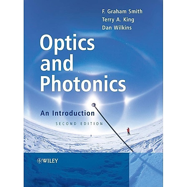 Optics and Photonics, F. Graham Smith, Terry A. King, Dan Wilkins