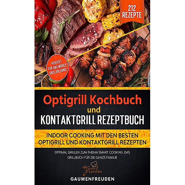 Optigrill Kochbuch vs. Kontaktgrill Rezeptbuch, Gaumenfreuden