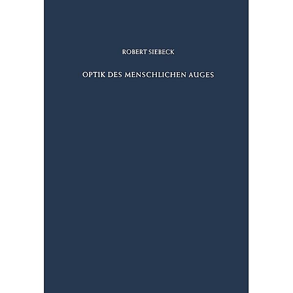 Optik des Menschlichen Auges, Robert Siebeck