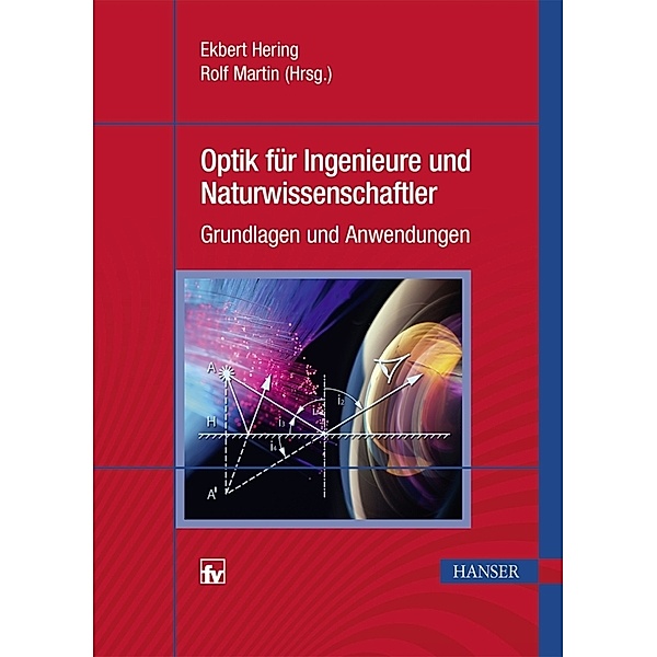 Optik für Ingenieure und Naturwissenschaftler, Ekbert Hering, Rolf Martin
