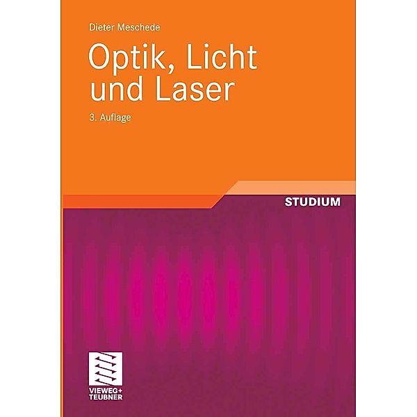 Optik, Licht und Laser, Dieter Meschede