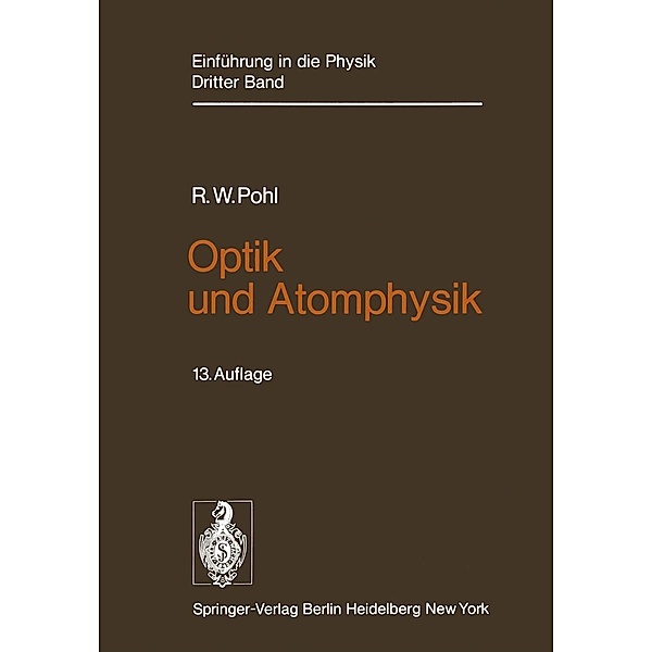 Optik und Atomphysik, Robert W. Pohl