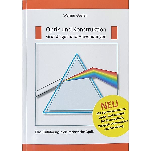 Optik und Konstruktion, Grundlagen und Anwendungen, Werner Geafer