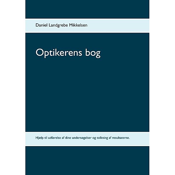 Optikerens bog, Daniel Landgrebe Mikkelsen