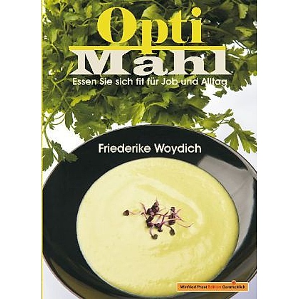 OptiMahl, Friederike Woydich