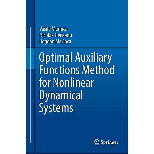 Optimal Auxiliary Functions Method for Nonlinear Dynamical Systems, Vasile Marinca, Nicolae Herisanu, Bogdan Marinca