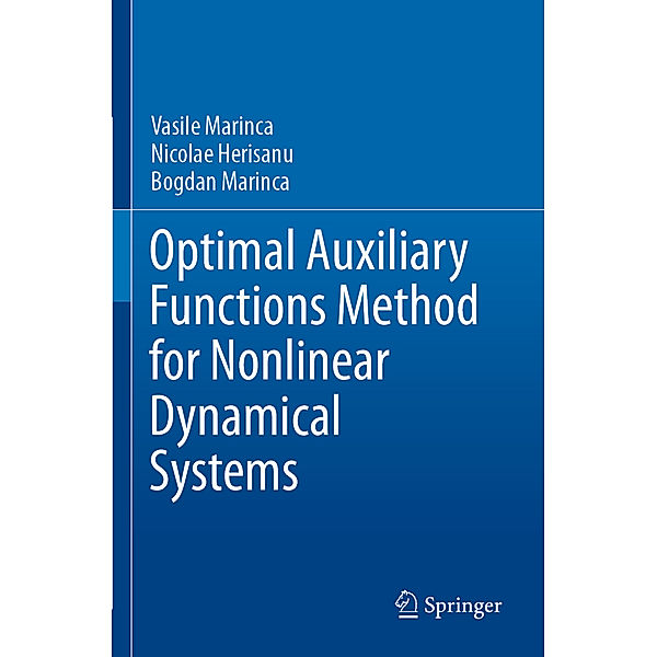 Optimal Auxiliary Functions Method for Nonlinear Dynamical Systems, Vasile Marinca, Nicolae Herisanu, Bogdan Marinca