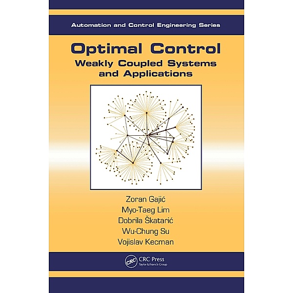 Optimal Control, Zoran Gajic, Myo-Taeg Lim, Dobrila Skataric, Wu-Chung Su, Vojislav Kecman