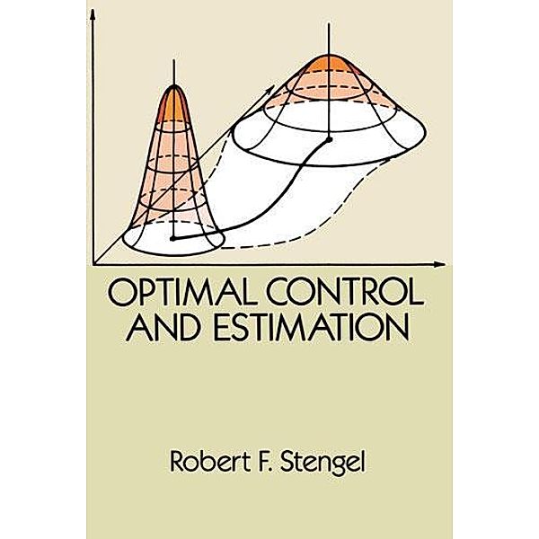 Optimal Control and Estimation / Dover Books on Mathematics, Robert F. Stengel