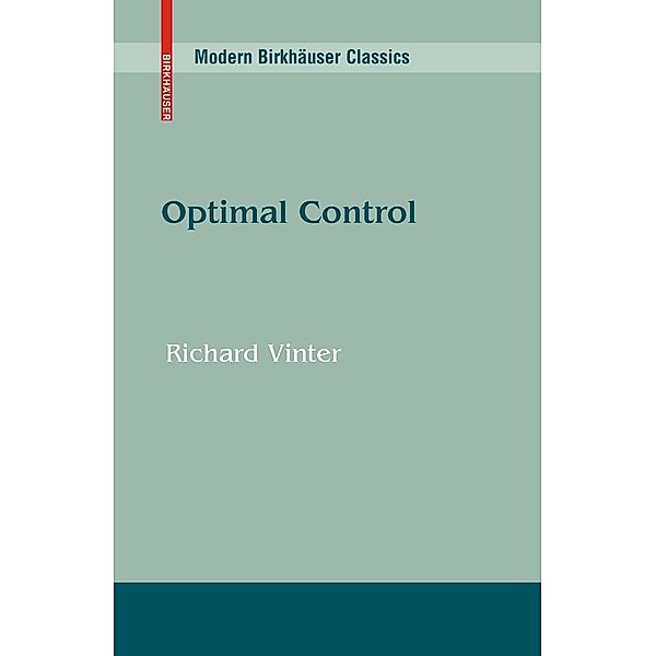 Optimal Control / Modern Birkhäuser Classics, Richard Vinter