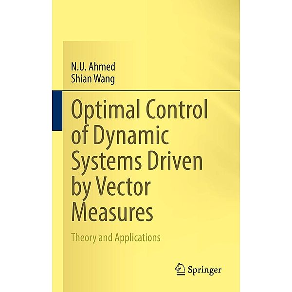 Optimal Control of Dynamic Systems Driven by Vector Measures, N. U. Ahmed, Shian Wang