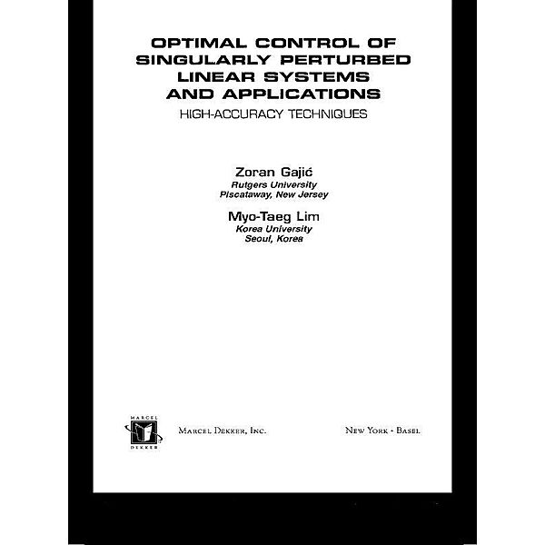 Optimal Control Of Singularly Perturbed Linear Systems And Applications, Zoran Gajic