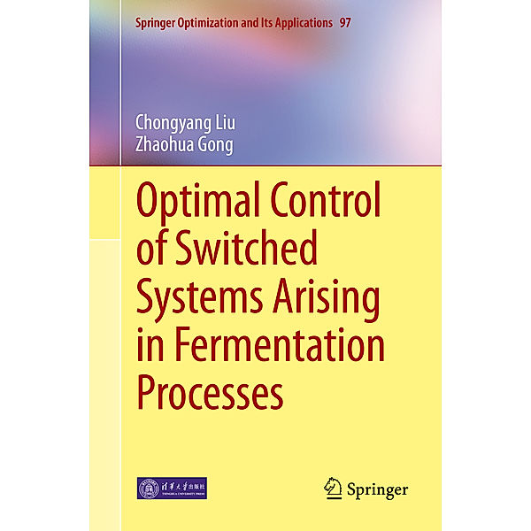 Optimal Control of Switched Systems Arising in Fermentation Processes, Chongyang Liu, Zhaohua Gong