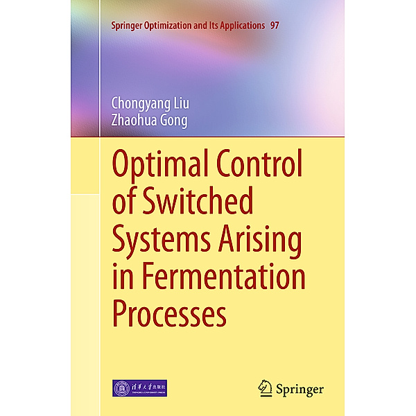 Optimal Control of Switched Systems Arising in Fermentation Processes, Chongyang Liu, Zhaohua Gong