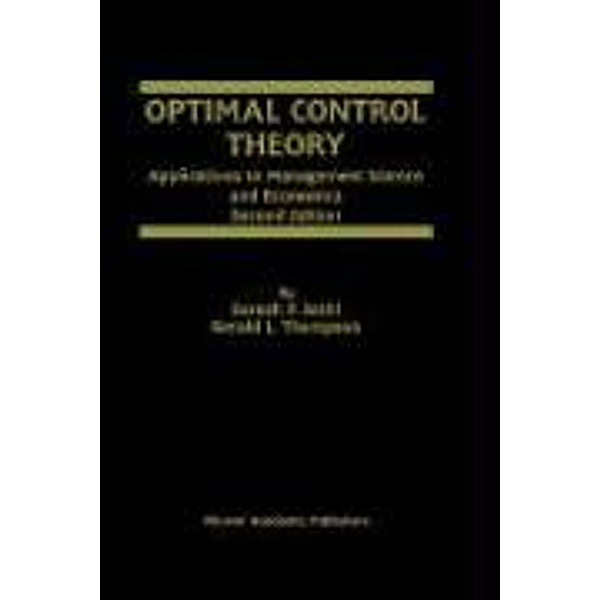 Optimal Control Theory, Suresh P. Sethi, Gerald L. Thompson