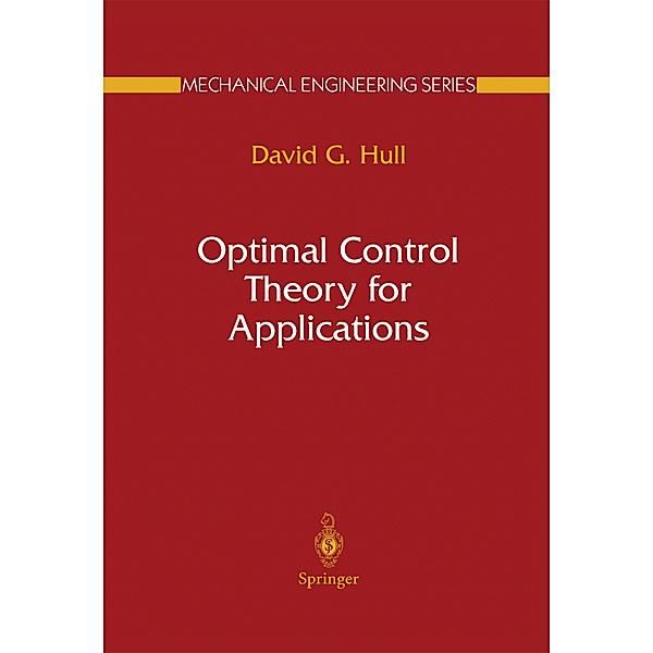 Optimal Control Theory for Applications, David G. Hull