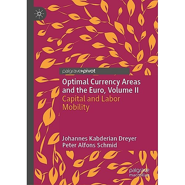 Optimal Currency Areas and the Euro, Volume II / Psychology and Our Planet, Johannes Kabderian Dreyer, Peter Alfons Schmid