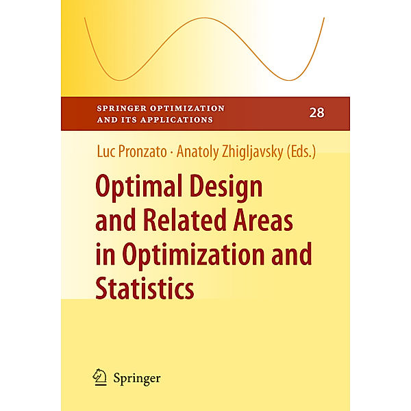 Optimal Design and Related Areas in Optimization and Statistics