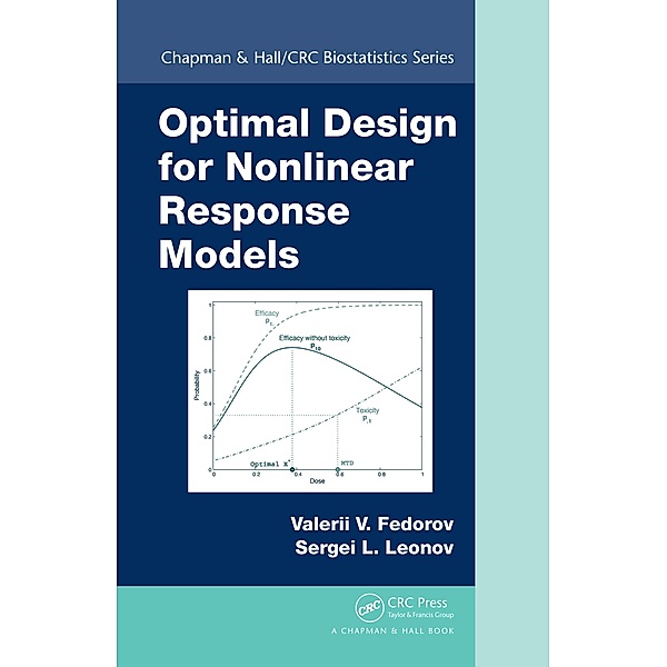Optimal Design for Nonlinear Response Models, Valerii V. Fedorov, Sergei L. Leonov