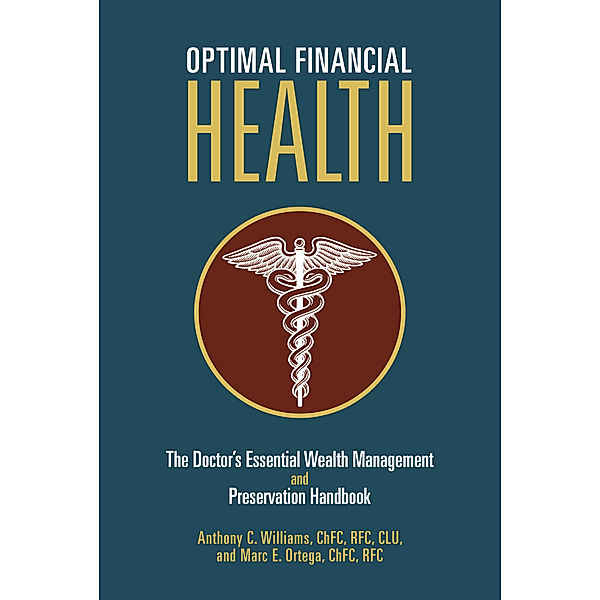 Optimal Financial Health, Anthony C. Williams, Marc E. Ortega