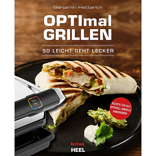 OPTImal Grillen - OPTIgrill Kochbuch Rezeptbuch, Benjamin Hetterich