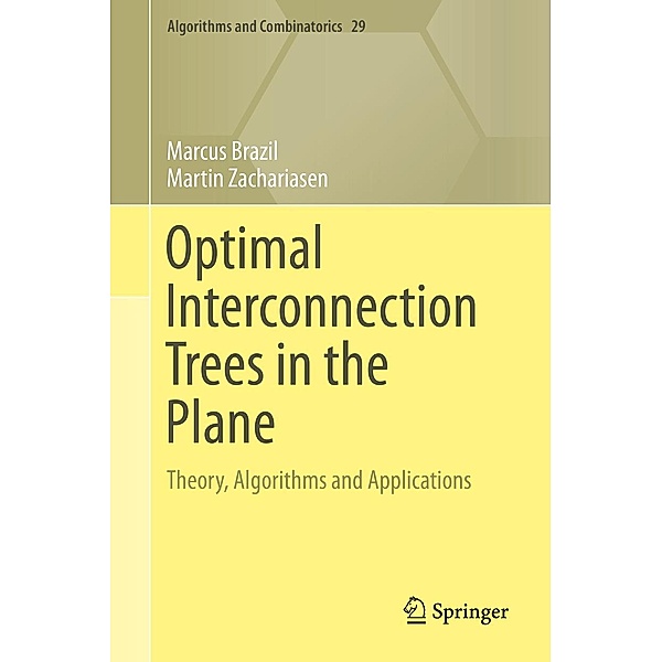 Optimal Interconnection Trees in the Plane / Algorithms and Combinatorics Bd.29, Marcus Brazil, Martin Zachariasen