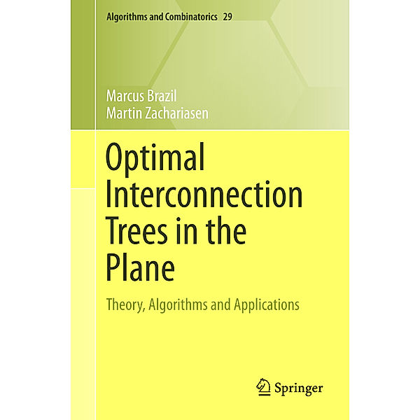 Optimal Interconnection Trees in the Plane, Marcus Brazil, Martin Zachariasen