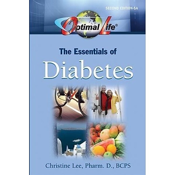 Optimal Life: The Essentials of Diabetes, Pharm. D. , BCPS Christine Lee