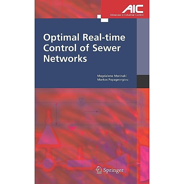 Optimal Real-time Control of Sewer Networks, Markos Papageorgiou, Magdalene Marinaki