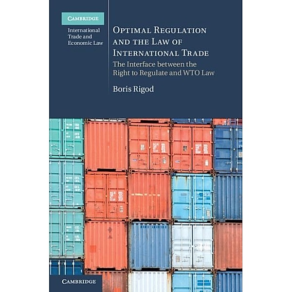 Optimal Regulation and the Law of International Trade, Boris Rigod