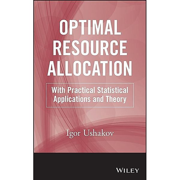 Optimal Resource Allocation, Igor A. Ushakov